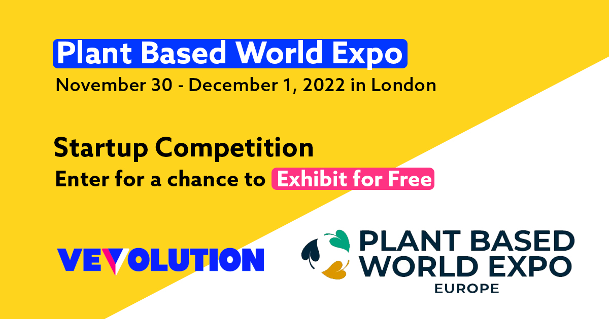 PlantBased StartUp Competition with Plant Based World Expo Vevolution